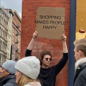 SHOPPING MAKES PEOPLE HAPPY